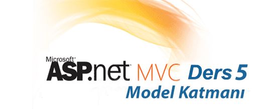 5 - Asp.Net MVC Model Katmanı Nedir ? Entity Framework Giriş